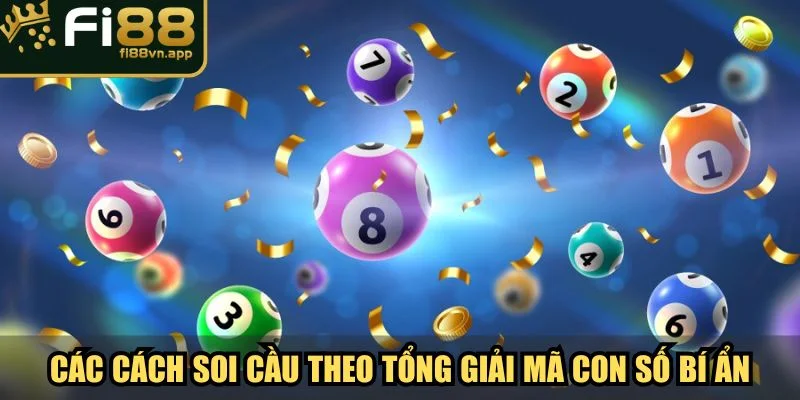 Các cách soi cầu theo tổng giải mã những con số bí ẩn