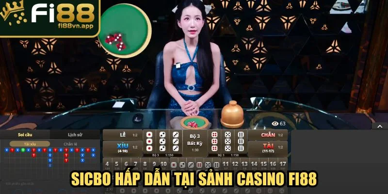 Sicbo hấp dẫn tại sảnh Casino Fi88