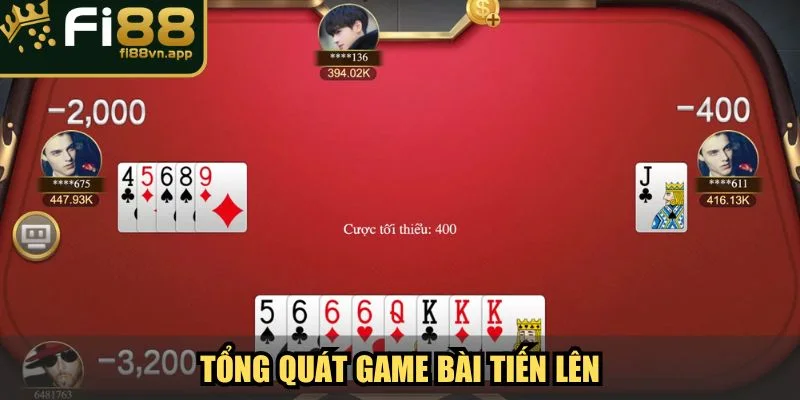 Tổng quát về game bài Tiến Lên