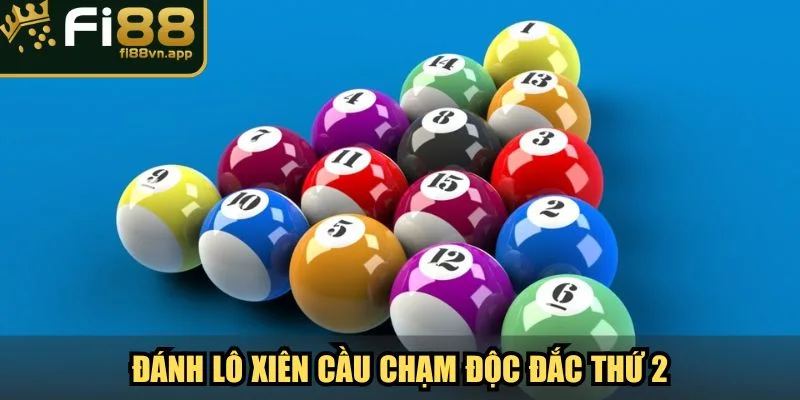 Đánh lô xiên theo cầu chạm độc đắc thứ 2