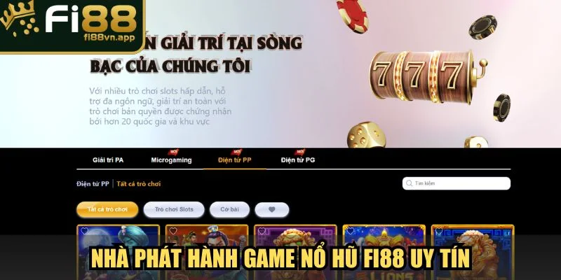 Nhà phát hành game nổ hũ Fi88 uy tín